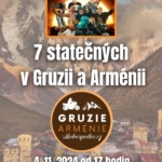 7 STATEČNÝCH V GRUZII A ARMÉNII